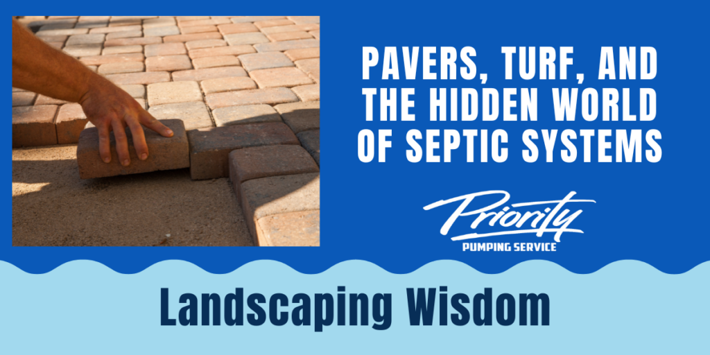 Pavers Turf and the Hidden World of Septic Systems